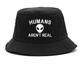 Humans Arent Real Alien Mens Bucket Hat