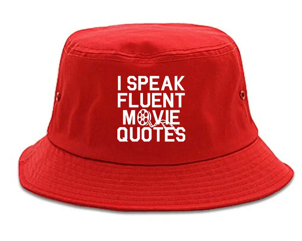 I Speak Fluent Movie Quotes Funny Nerd Mens Bucket Hat