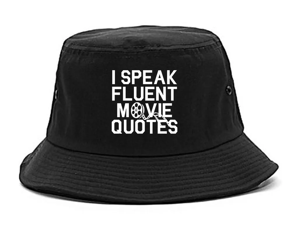 I Speak Fluent Movie Quotes Funny Nerd Mens Bucket Hat